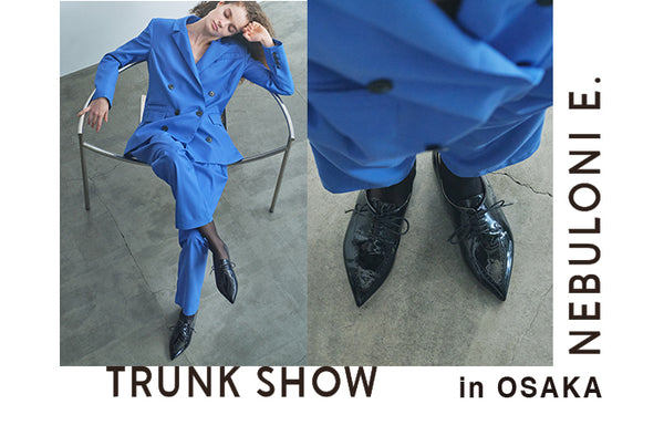 TRUNK SHOW in OSAKA