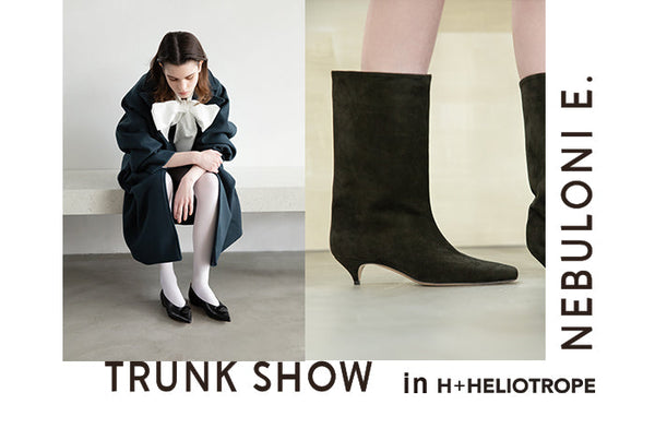 TRUNK SHOW in H+HELIOTROPE