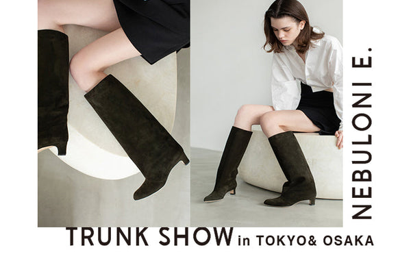 TRUNK SHOW in Tokyo&Osaka